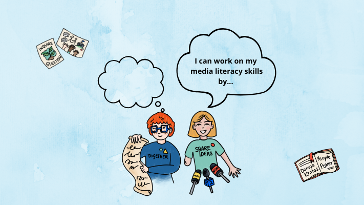 Two people, one with short red hair and glasses holding a paper list, and one with shoulder length blonde hair and a blue tshirt, who says 'I can work on my media literacy skills by...' Two people, one with short red hair and glasses holding a paper list, and one with shoulder length blonde hair and a blue tshirt, who says 'I can work on my media literacy skills by...'