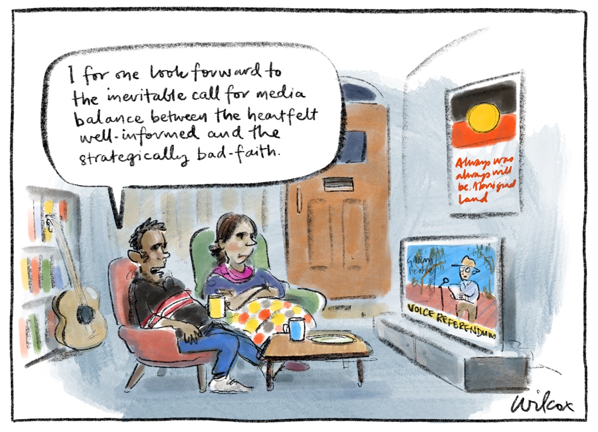 Two people sit watching TV, Anthony Albanese is on the screen. An Aboriginal flag is above the TV. Text reads, 'I for one look forward to the inevitable call for media balance between the heartfelt well-informed and the strategically bad-faith.' Two people sit watching TV, Anthony Albanese is on the screen. An Aboriginal flag is above the TV. Text reads, 'I for one look forward to the inevitable call for media balance between the heartfelt well-informed and the strategically bad-faith.'
