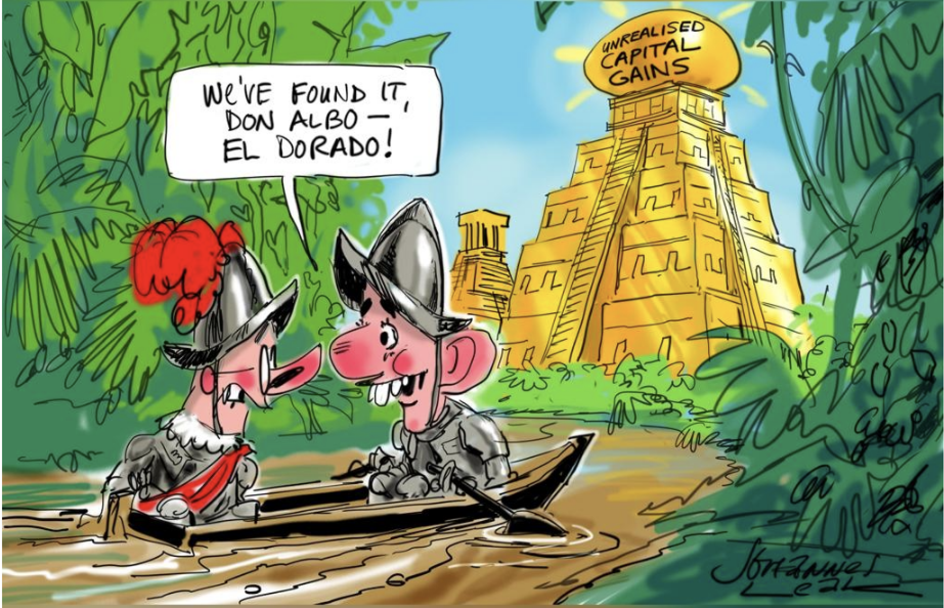 Dressed as conquistadors, Deputy PM Richard Marles says to PM Anthony Albanese, 'We've found it, Don Albo – El Dorado!' They approach a golden pyramid labelled 'Unrealised capital gains.' 