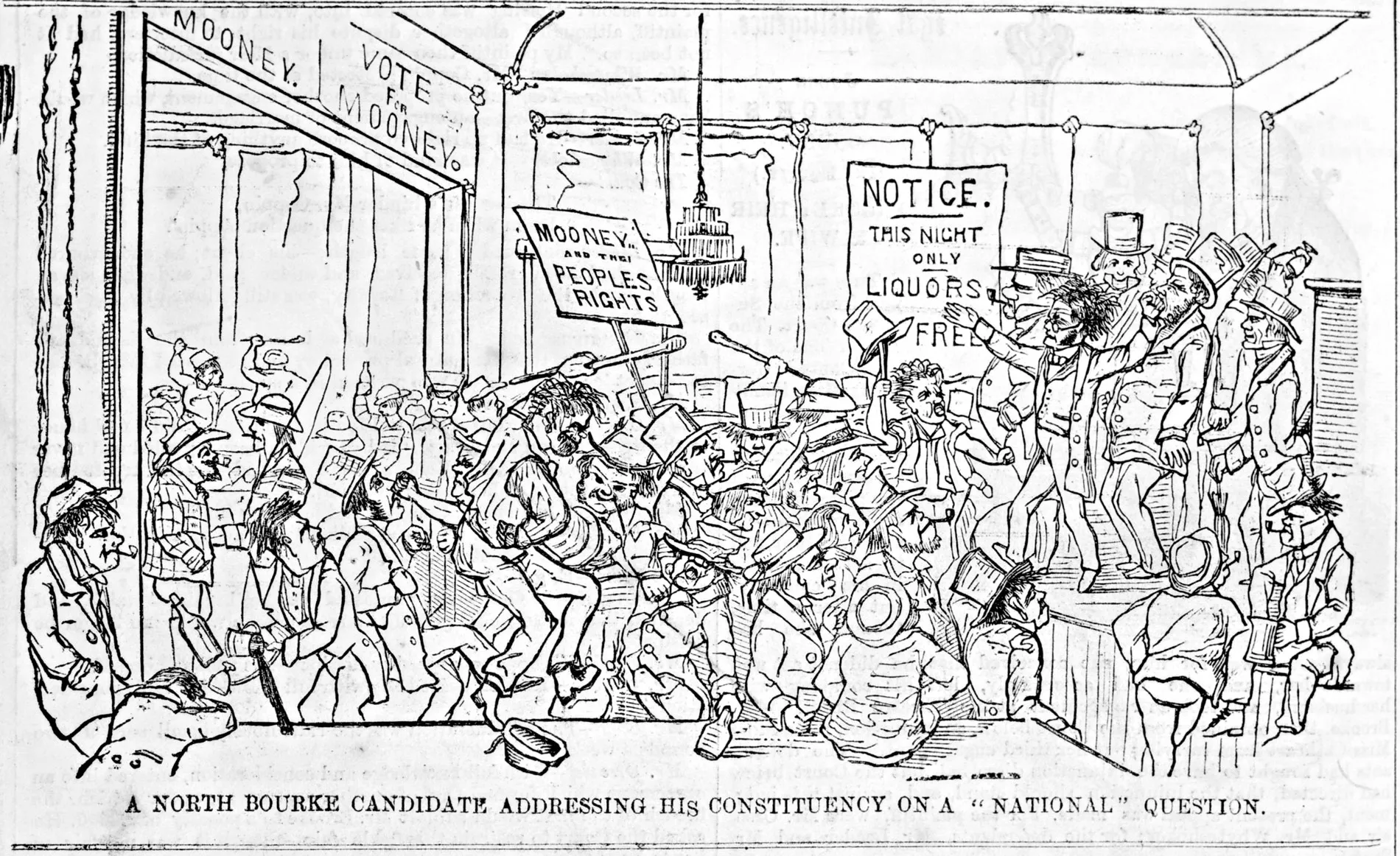 A black and white drawing from 1855 of a rowdy crowd in a pub looking at a raised platform where a man addresses them. Signs around the pub read 'Vote for Mooney'. A black and white drawing from 1855 of a rowdy crowd in a pub looking at a raised platform where a man addresses them. Signs around the pub read 'Vote for Mooney'.