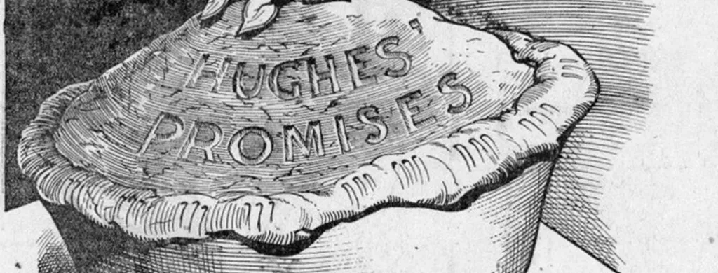A sketch drawing of a pie with "Hughes' Promises" on the crust