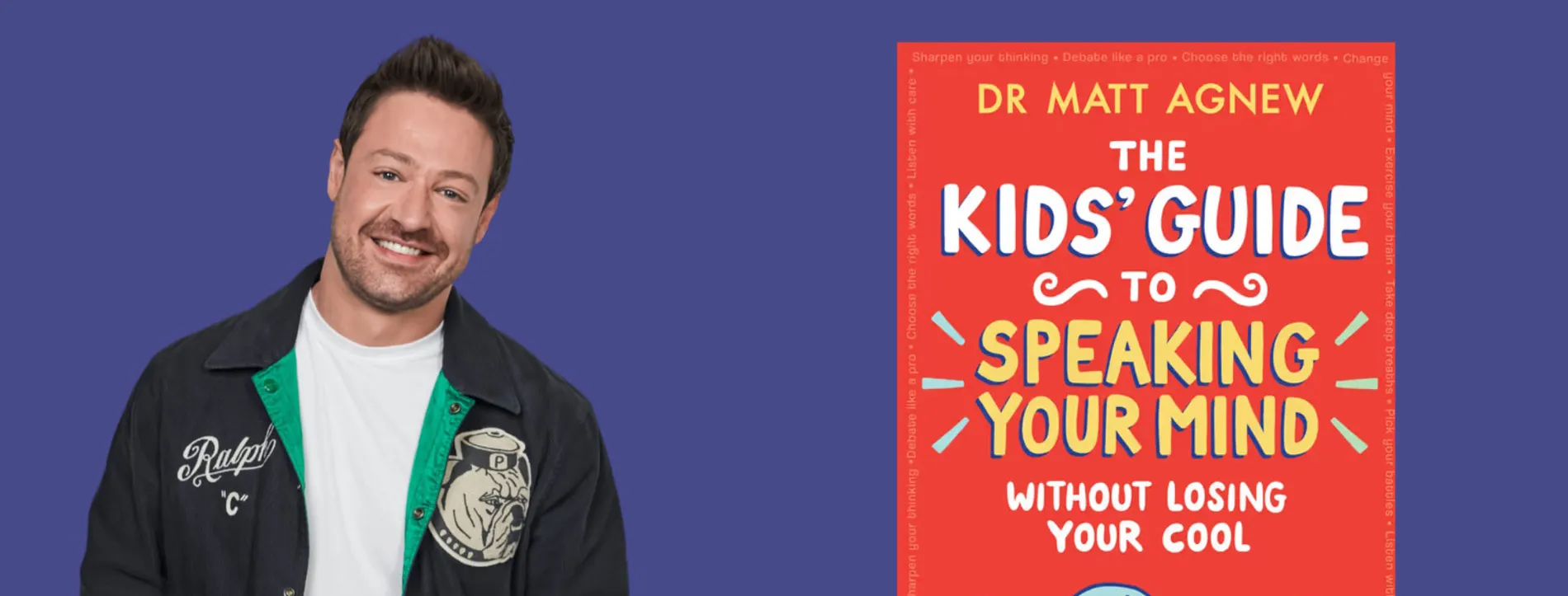 Dr Matt Agnew is pictured next to the front cover of his book, 'The kids' guide to speaking your mind without losing your cool'.