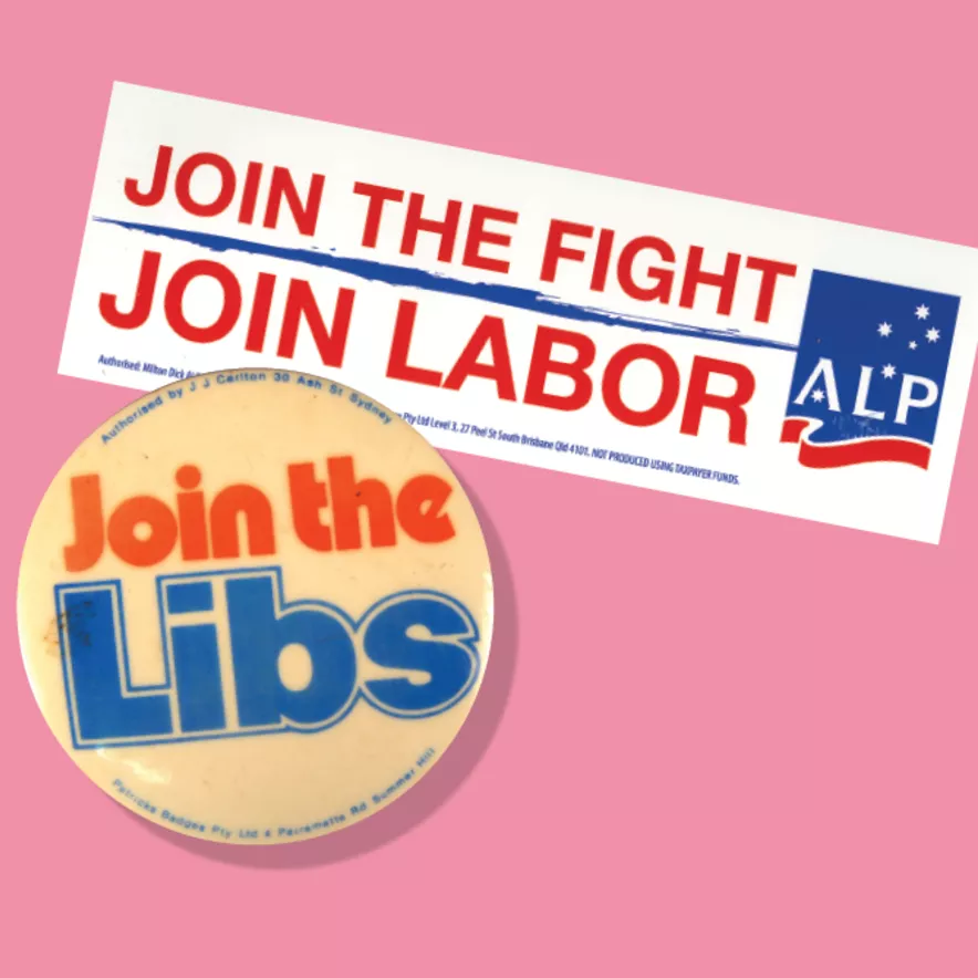 Labor recruitment sticker, c. 2000 and Liberal recruitment badge c. 1970. MoAD collection. A rectangular sticker that reads 'Join the fight, join Labor - ALP' and a round pin that reads 'Join the Libs'.